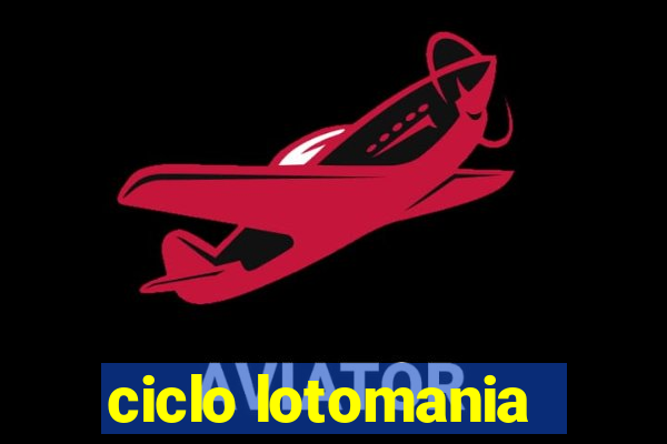 ciclo lotomania